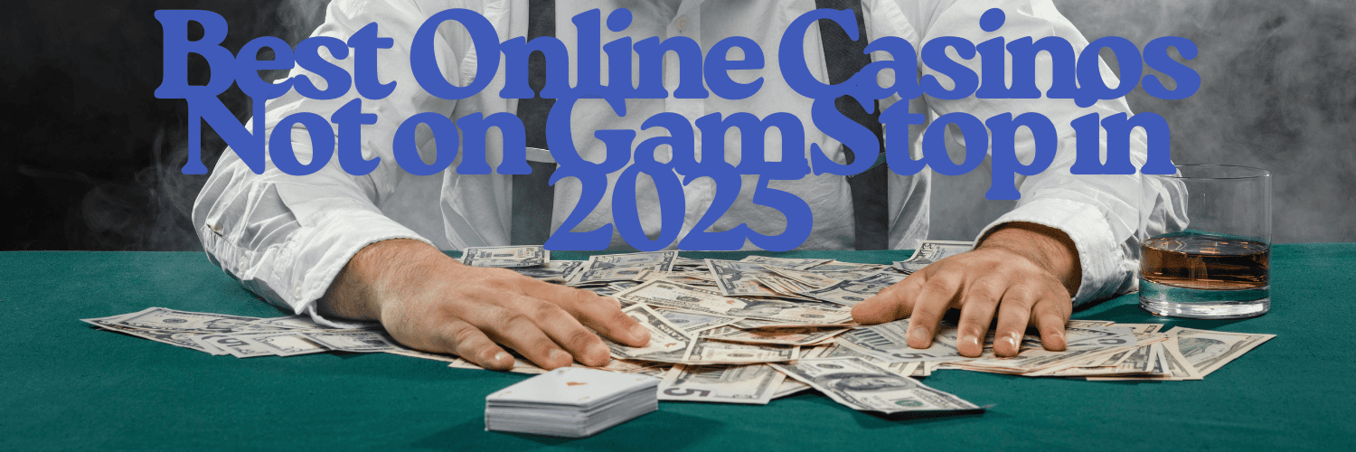 Exploring Non-Gamstop Casino Sites Your Guide to Alternative Online Gaming